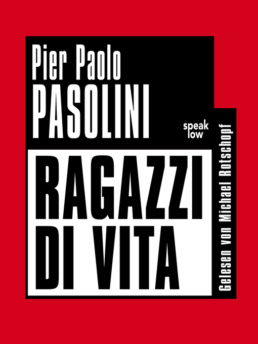 Title details for Ragazzi di Vita (Ungekürzt) by Pier Paolo Pasolini - Wait list